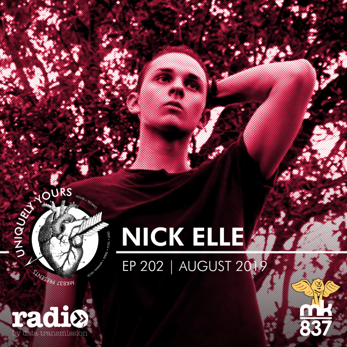 Uniquely Yours | Episode 202 | August 2019 | Guest DJ: Nick Elle