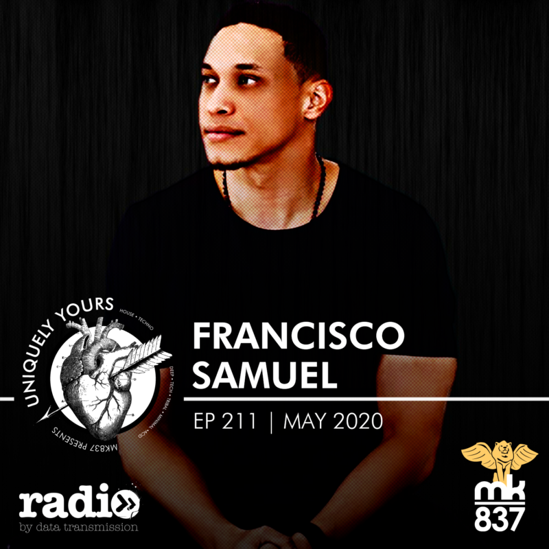 Episode 211 | May 2020 | Guest DJ: Francisco Samuel
