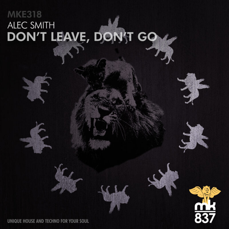 Alece Smith - Don't Leave, Don't Go