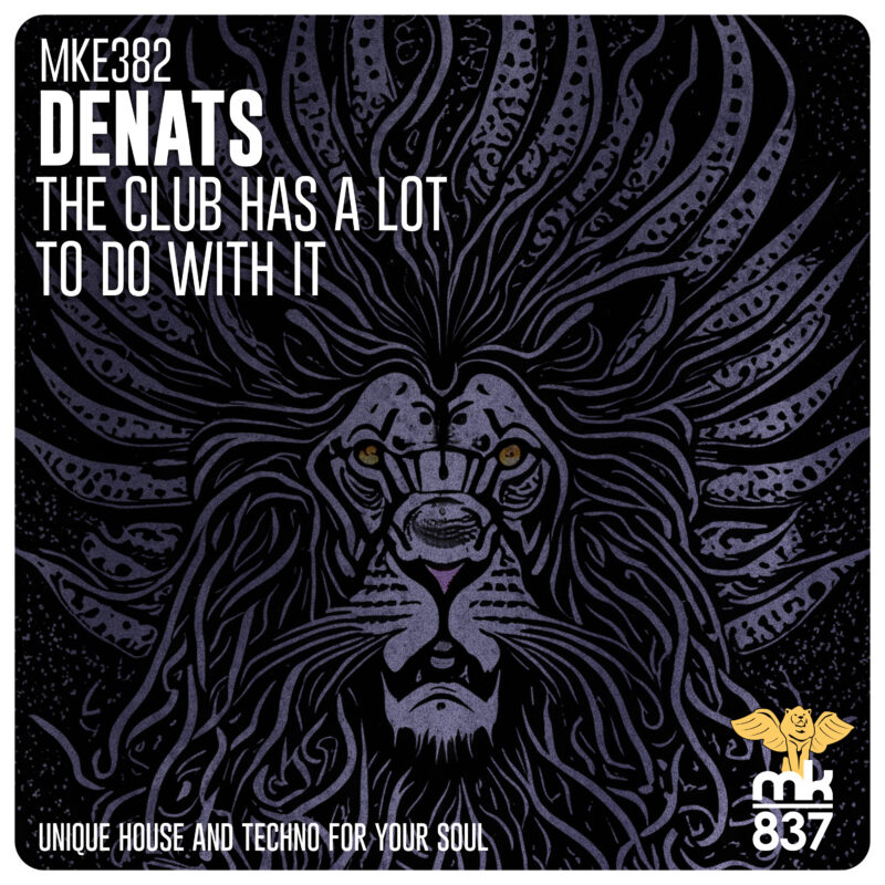 Denats - The Club Has a Lot to Do With It
