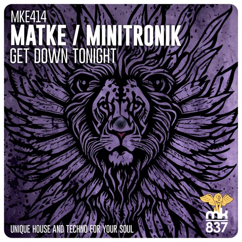 Matke / Minitronik - Get Down Tonight